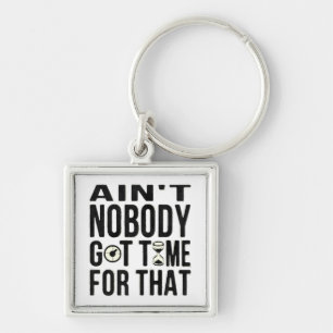 Sweet Brown Funny heeft daar geen tijd voor. Sleutelhanger