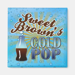 Sweet Brown's koude Pop Magneet