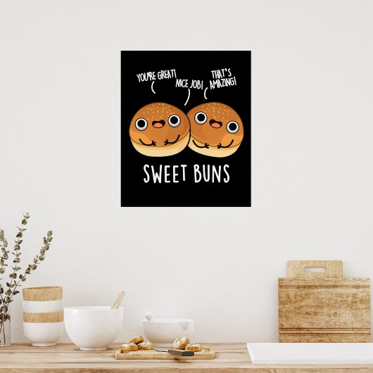 Sweet Buns Funny Baking Pun Dark BG Poster (Keuken)