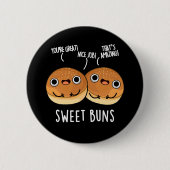 Sweet Buns Funny Baking Pun Dark BG Ronde Button 5,7 Cm (Voorkant)