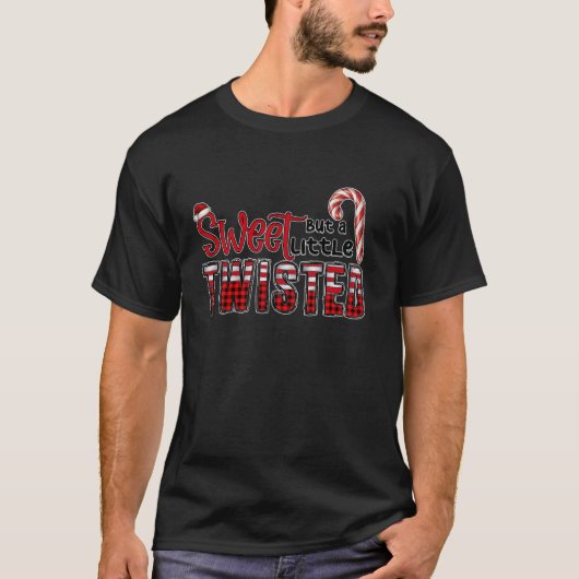 Sweet But A Little Twisted Candy Cane Lover Christ T-shirt (Voorkant)