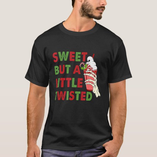 Sweet But A Little Twisted Funny Latte Skeleton Ch T-shirt (Voorkant)