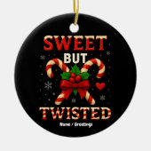 Sweet But Twisted Candy Cane Kerst Grappig Cadeau Keramisch Ornament (Voorkant)