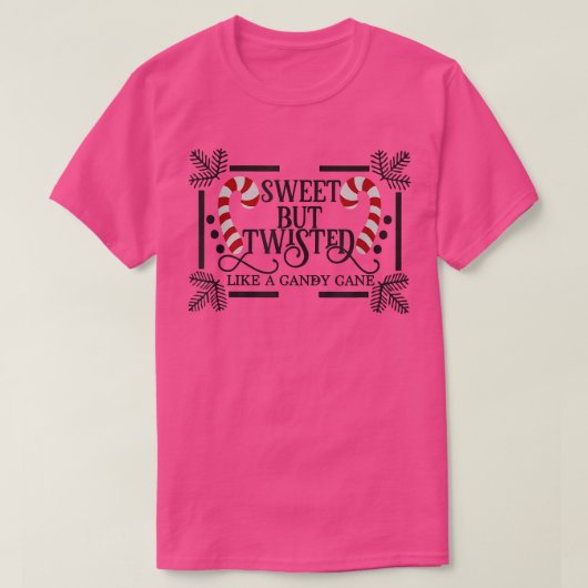 Sweet but twisted like a candy cane 1729 t-shirt (Design voorkant)