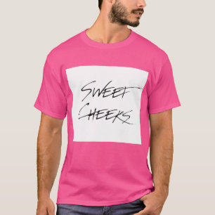 Sweet Cheeks T-Shirt