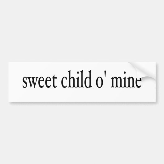 Sweet Child O Mine Bumpersticker (Voorkant)