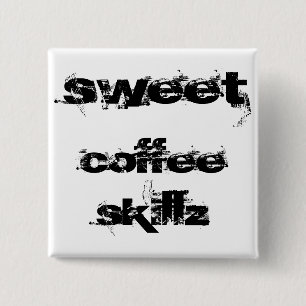 Sweet Coffee Skillz Vierkante Button 5,1 Cm