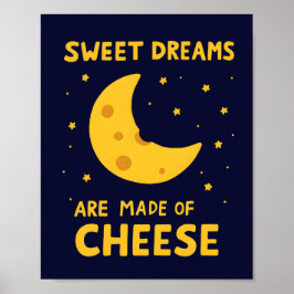 Sweet Dreams Are Made of Cheese Whimsical Night  Poster
