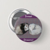 Sweet Dreams Ferret-Button Ronde Button 5,7 Cm (Voorkant /achterkant)
