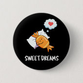 Sweet Dreams Funny Snoep Pun Dark BG Ronde Button 5,7 Cm (Voorkant)