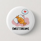 Sweet Dreams Funny Snoep Pun Ronde Button 5,7 Cm (Voorkant)