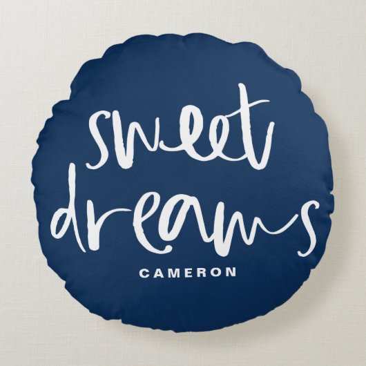 Sweet Dreams Hand Lettering Navy Blue Custom Rond Kussen (Voorkant)