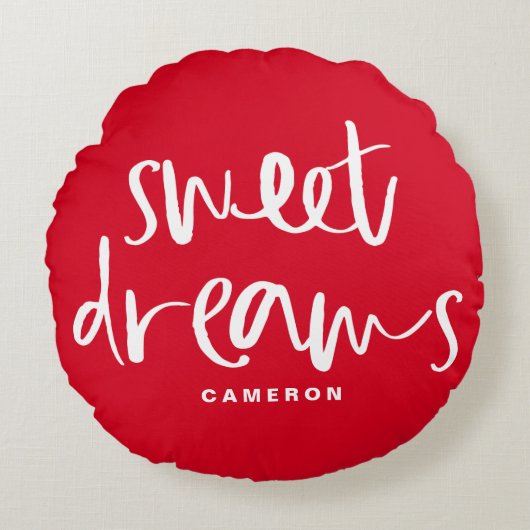 Sweet Dreams Hand Lettering Red Custom Rond Kussen (Voorkant)
