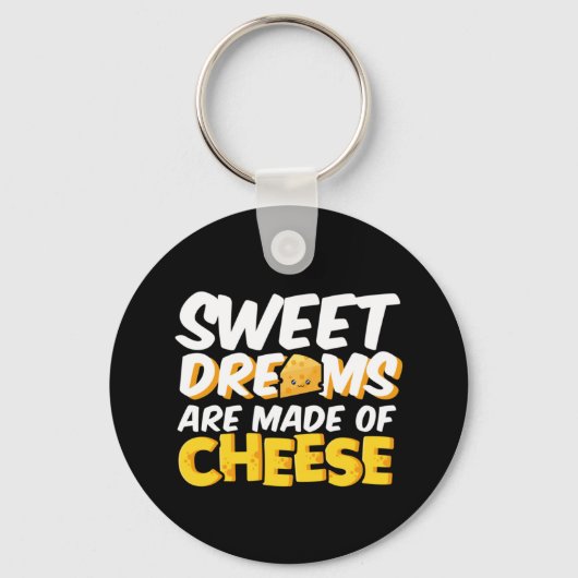 Sweet Dreams Made of Cheese Funny Cheese Lover Pun Sleutelhanger (Voorkant)