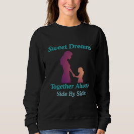 Sweet Dreams Mother Daughter Side By Side Trui