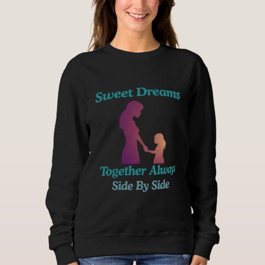 Sweet Dreams Mother Daughter Side By Side Trui (Voorkant)