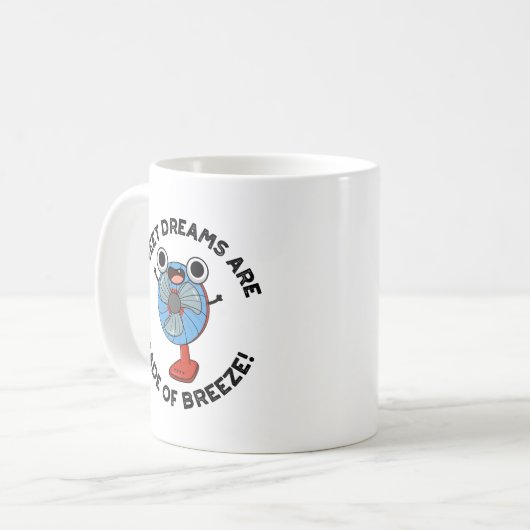Sweet Dreams zijn gemaakt van Breeze Funny Fan Pun Koffiemok (Voorkant links)