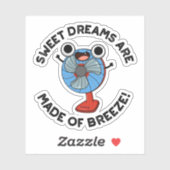 Sweet Dreams zijn gemaakt van Breeze Funny Fan Pun Sticker (Vel)