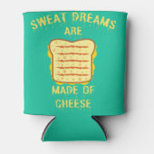 Sweet Dreams zijn gemaakt van kaas I Cheesy Pun Blikjeskoeler (Voorkant)