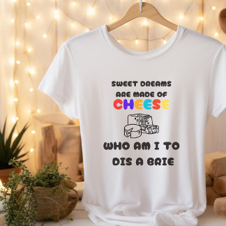 Sweet Dreams zijn gemaakt van kaas | MANNEN T-shirt