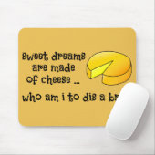 Sweet Dreams zijn gemaakt van kaas Muismat (Met muis)
