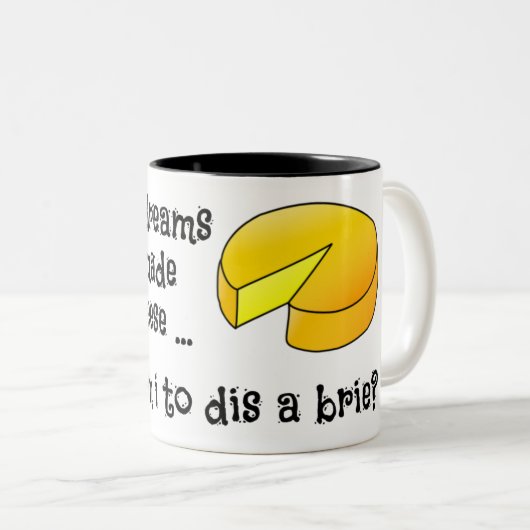 Sweet Dreams zijn gemaakt van kaas Tweekleurige Koffiemok (Voorkant rechts)