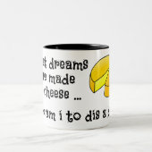 Sweet Dreams zijn gemaakt van kaas Tweekleurige Koffiemok (Center)