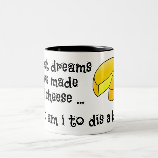 Sweet Dreams zijn gemaakt van kaas Tweekleurige Koffiemok (Center)