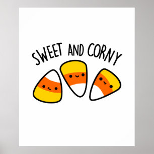 Sweet en Corny Funny Corn Kernels Pun Poster