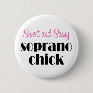 Sweet en Sassy Soprano Chick Ronde Button 5,7 Cm