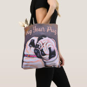 Sweet Hug Your Pug Canvas tas (Dichtbij)
