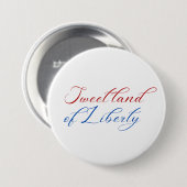 Sweet Land of Liberty 4 juli Amerika Ronde Button 7,6 Cm (Voorkant /achterkant)