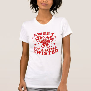 Sweet, maar een beetje gedraaid Quote Red Candy Ca T-shirt