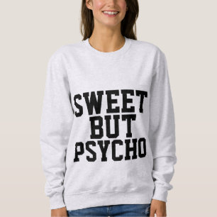 SWEET MAAR PSYCHO T-Shirts & Sweatshirts