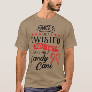 Sweet maar Twisted maakt me een snoepriet 1 T-shirt