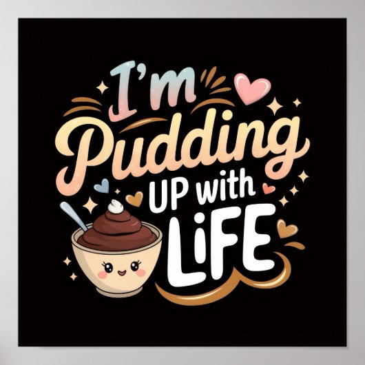 Sweet Pudding Vibes – Vrolijk leven Quote Wall Art Poster (Voorkant)