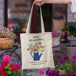 Sweet Quote Teachers Gift | Kleurvolle bloemen Tote Bag