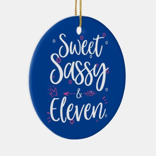 Sweet Sassy Eleven 11 jaar oud 11e verjaardag Keramisch Ornament (Rechts)