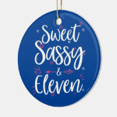 Sweet Sassy Eleven 11 jaar oud 11e verjaardag Keramisch Ornament (Links)