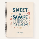 Sweet & Savage Things My Kid Said Quote Notitieboek (Voorkant)