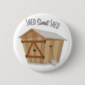 Sweet Shed Ronde Button 5,7 Cm (Voorkant)
