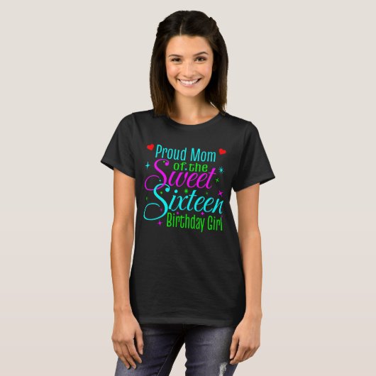 Sweet Sixteen 16 Verjaardag Trotse moeder T-shirt (Voorkant volledig)