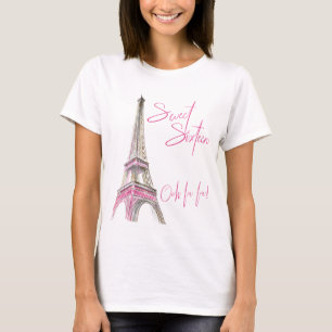 Sweet Sixteen Paris Eiffel Tower Ooh La La La T-shirt