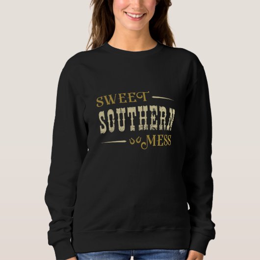 Sweet Southern Mess Trui (Voorkant)