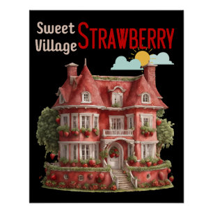 Sweet Strawberry Village Perfect Poster