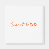 Sweet Tato And Kind Of Rude Tato Funny Quote Magneet (Voorkant)