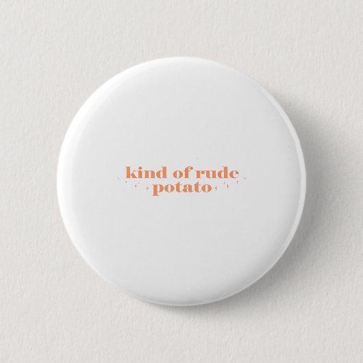 Sweet Tato And Kind Of Rude Tato Funny Quote  Ronde Button 5,7 Cm (Voorkant)