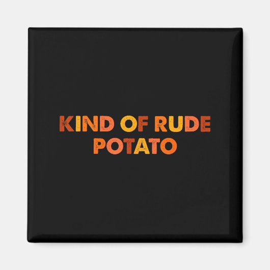 Sweet Tato And Kind Of Rude Tato  Magneet (Voorkant)