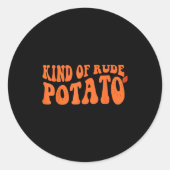 Sweet Tato And Kind Of Rude Tato  Ronde Sticker (Voorkant)
