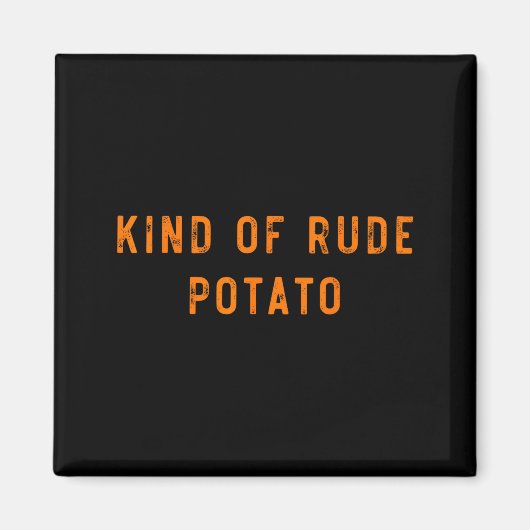Sweet Tato Kind Of Rude Tato Funny Thanksgiving Ma Magneet (Voorkant)
